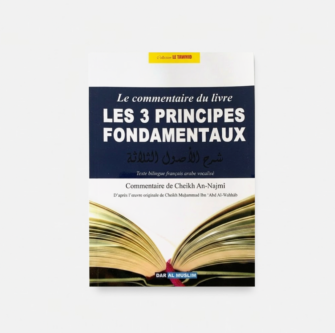 Le commentaire du livre les 3 principes fondamentaux - Edition Dar el Muslim
