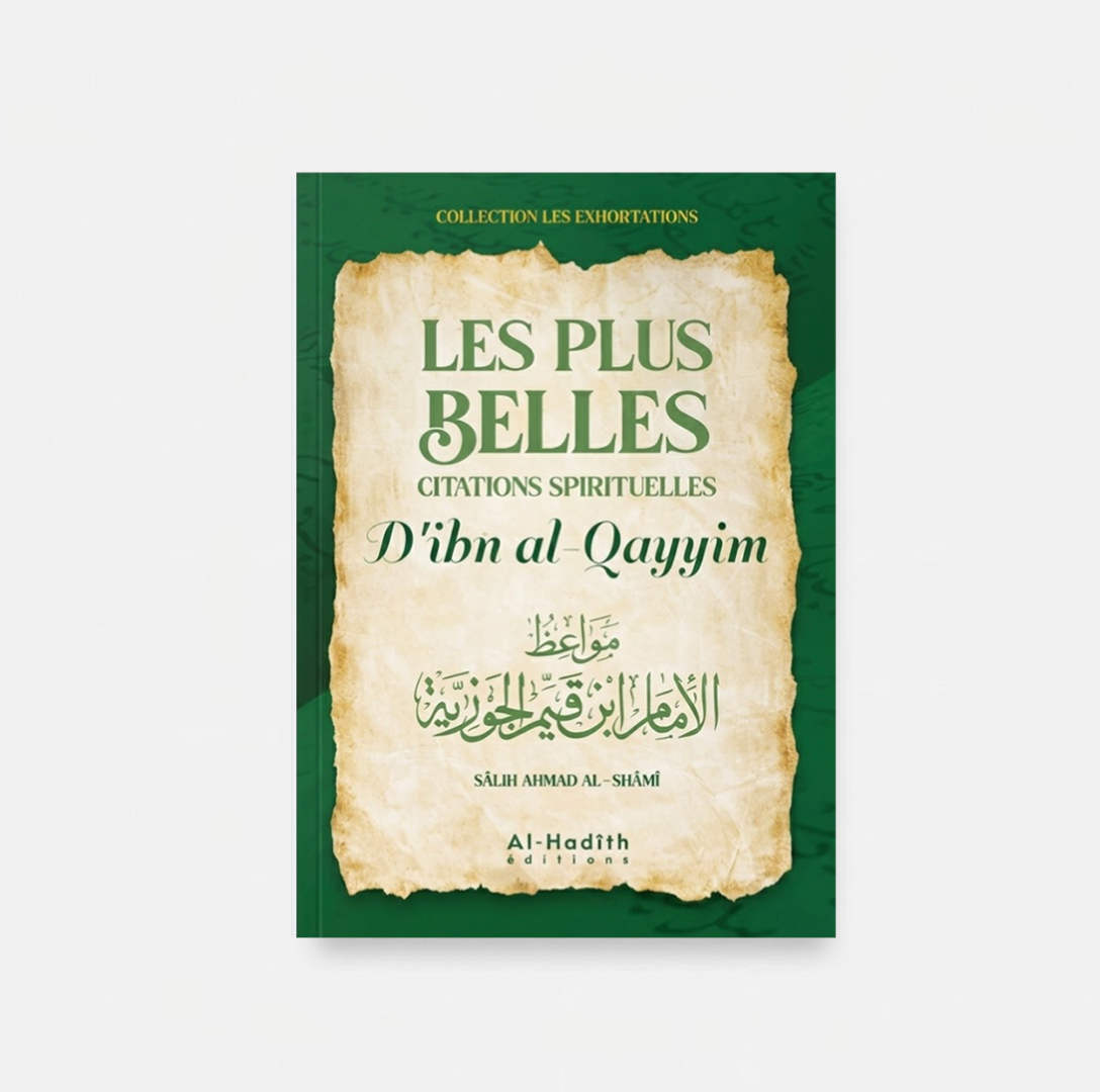 Les plus belles citations spirituelles d'Ibn Al-Qayyim, Al-Hadîth éditions
