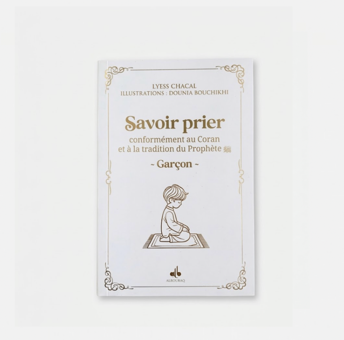 Savoir prier - Conformément au Coran et à la tradition du Prophète, Version garçon -Noir