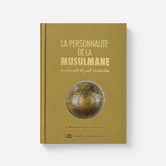 La personnalité de la Musulmane - Mohammed Ali Al-Hachimi - IIPH Le Coin des Lumières