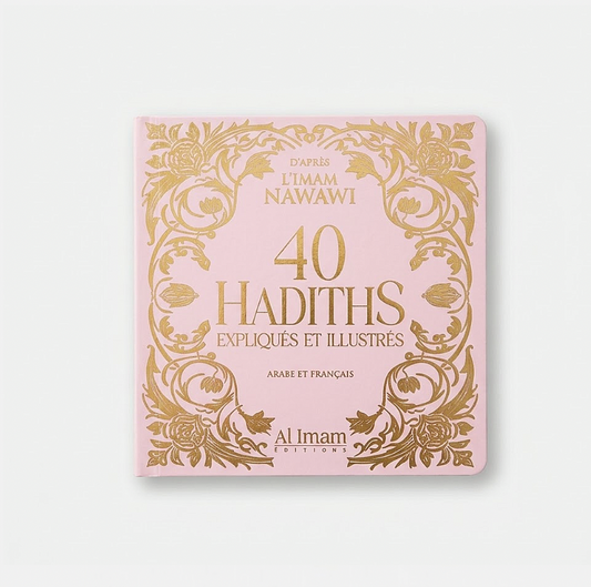 40 Hadiths Nawawi expliqués et illustrés Rose - Arabe Français - Al Imam