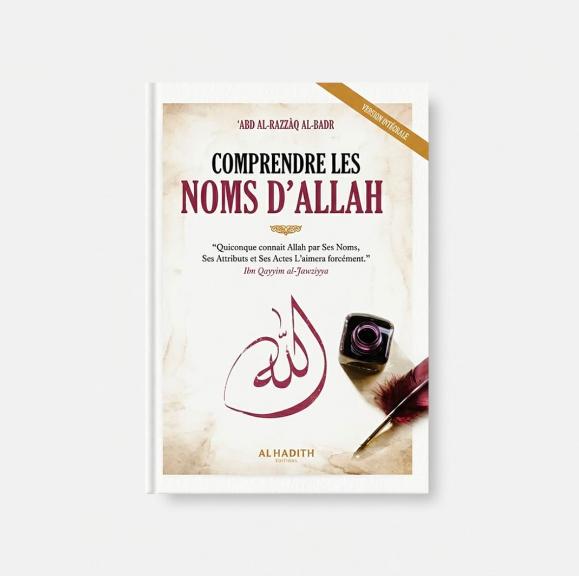 Comprendre les Noms d'Allah - 'Abd Al-Razzâq Al-Badr - al-Hadith