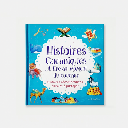 Histoires Coraniques - A Lire au Moment du Coucher - Edition Orientica