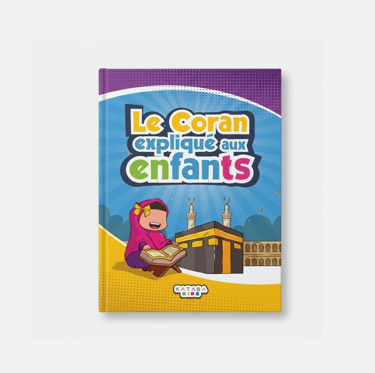 Le Coran expliqué aux enfants – Kataba Kidz