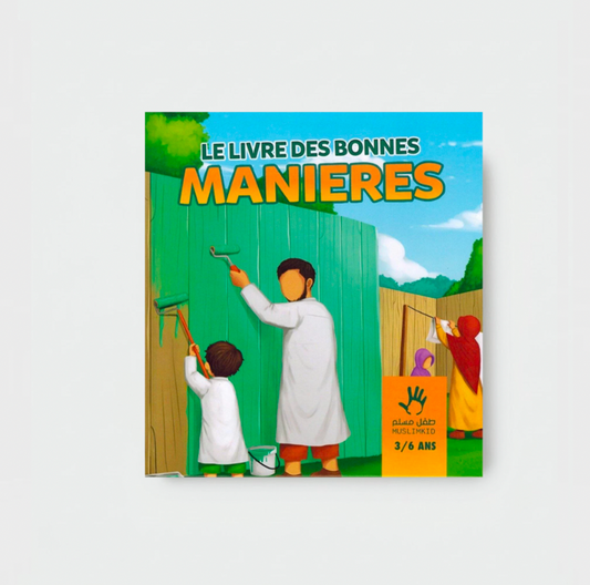 Le Livre des Bonnes Manières (3/6 ans) - MUSLIMKID