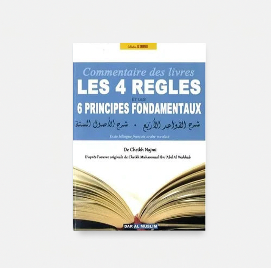 Le commentaire du livre les 4 règles et les 6 principes fondamentaux ¬ Editions Dar muslim