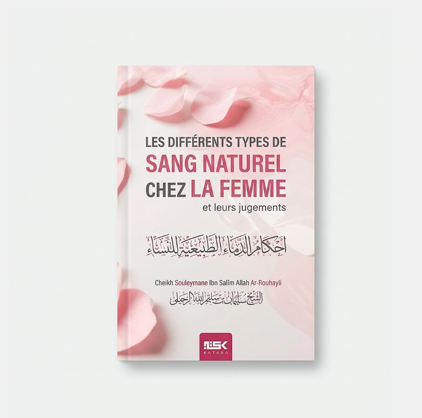 Les différents types de sang naturel chez la femme et leurs jugements – Cheikh Souleymane ar-Rouhayli