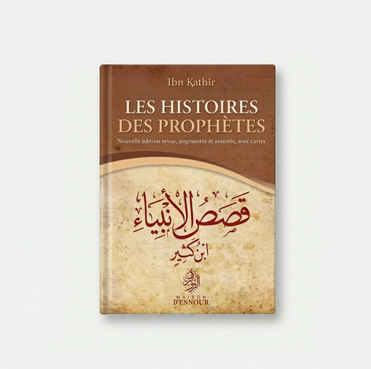 Histoire des prophètes - Ibn Kathir - Maison d Ennour