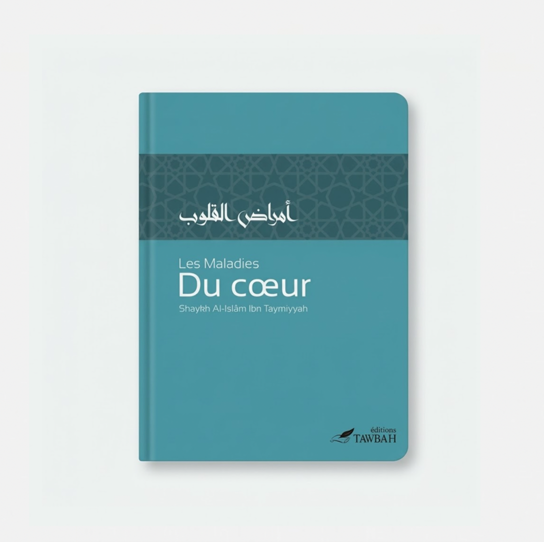 Les maladies du cœur - Ibn Taymiyyah - Tawbah
