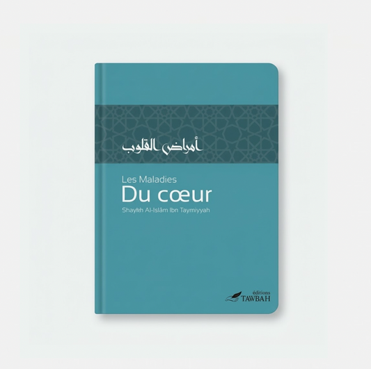 Les maladies du cœur - Ibn Taymiyyah - Tawbah
