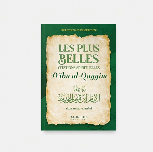 Les plus belles citations spirituelles d'Ibn Al-Qayyim, Al-Hadîth éditions