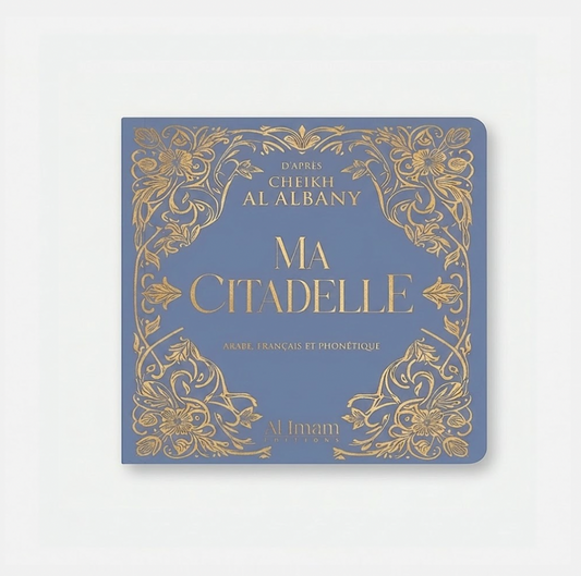 Ma citadelle d'après Cheikh Albany Bleu - Editions al imam