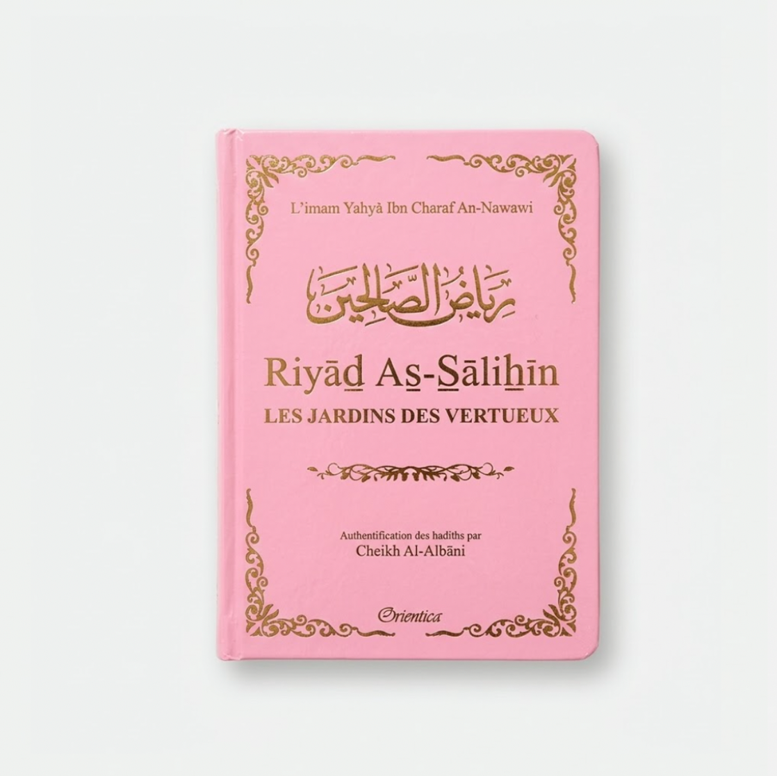 Riyad As Salihine de l'Imam Al Nawawi - Rose - Format Poche - Edition Orientica