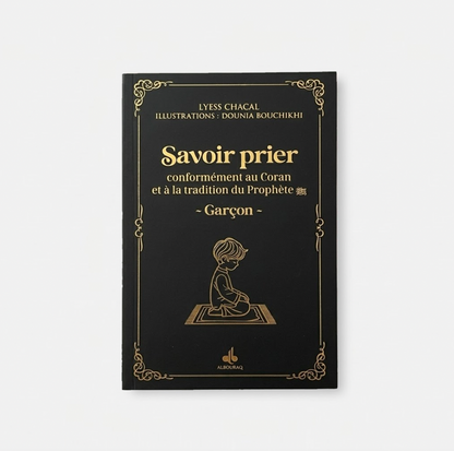 Savoir prier - Conformément au Coran et à la tradition du Prophète, Version garçon -Noir