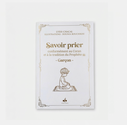 Savoir prier - Conformément au Coran et à la tradition du Prophète, Version garçon -Noir
