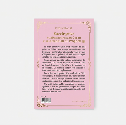 Savoir prier - Conformément au Coran et à la tradition du Prophète, Version fille -Rose